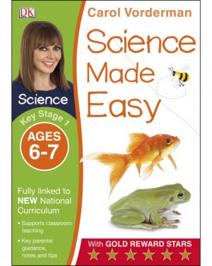 Science Made Easy Ages 6-7 Key Stage 1