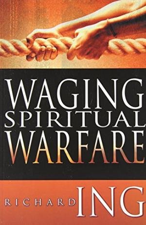 WAGING SPIRITUAL WARFARE