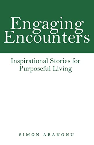 Engaging Encounters: Inspirational Stories for Purposeful Living