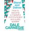 STAND AND DELIVER..HOW TO BECOME A MASTERFUL COMMUNICATOR AND PUBLIC SPEAKER