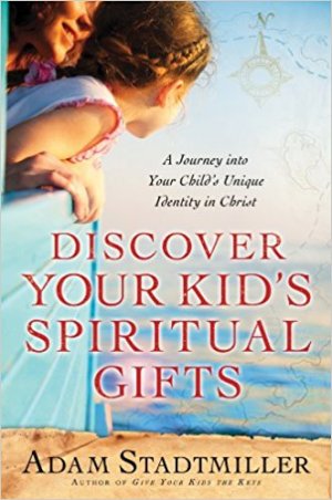 DISCOVER YOUR KID'S SPIRITUAL GIFTS