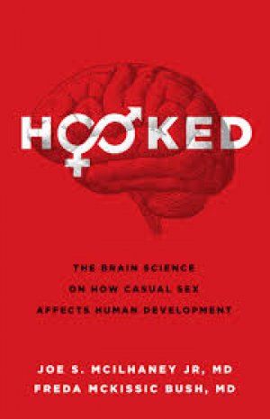 HOOKED: THE BRAIN SCIENCE ON HOW CASUAL SEX AFFECTS THE HUMAN DEVELOPMENT.
