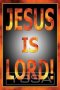 JESUS IS LORD (37