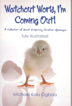 WATCHOUT WORLD,I'M COMING OUT!