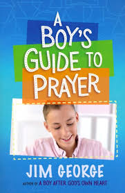 A BOYS GUIDE TO PRAYER