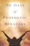 40 DAYS OF PROPHETIC MIRACLES
