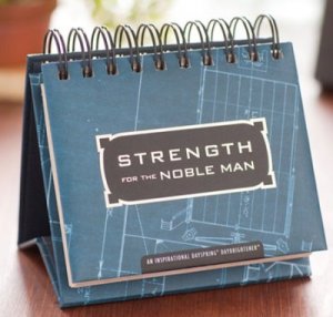 STRENGTH FOR THE NOBLE MAN