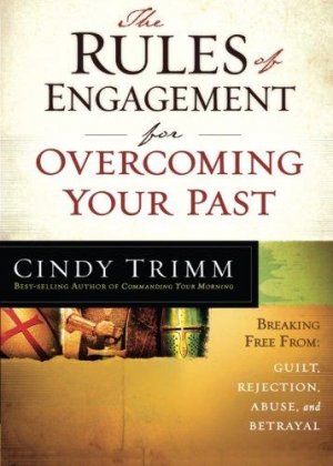 THE RULES OF ENGAGEMENT FOR OVERCOMING YOUR PAST