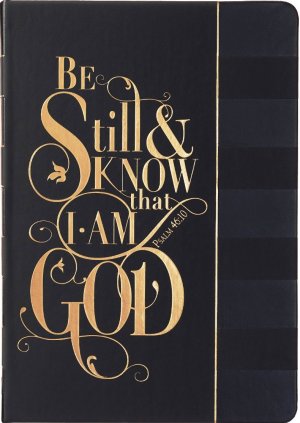 Be Still and Know Hardcover LuxLeather Journal