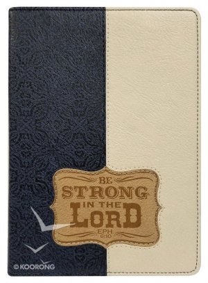 JOURNAL - BE STRONG IN THE LORD