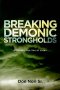 BREAKING DEMONIC STRONGHOLDS