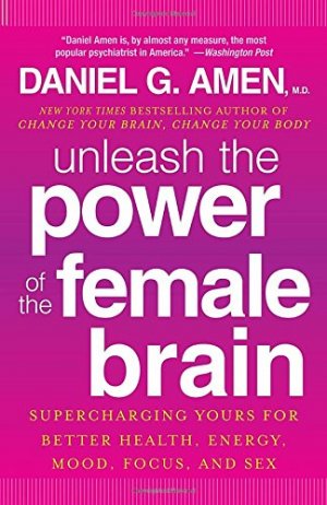 UNLEASH THE POWER OF THE FEMALE BRAIN