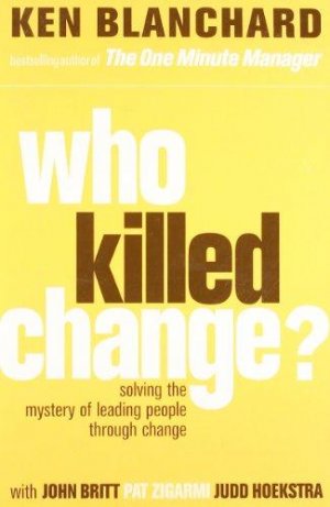 WHO KILLED CHANGE?