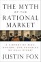 The Myth of the Rational Market