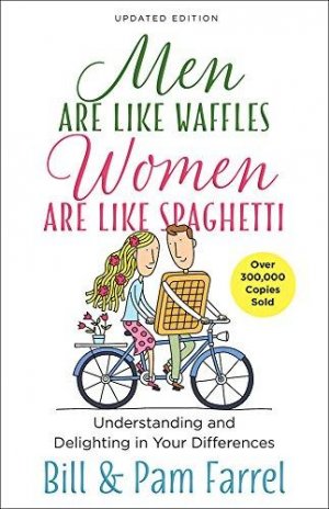 MEN ARE LIKE WAFFLES WOMEN ARE LIKE SPAGHETTI
