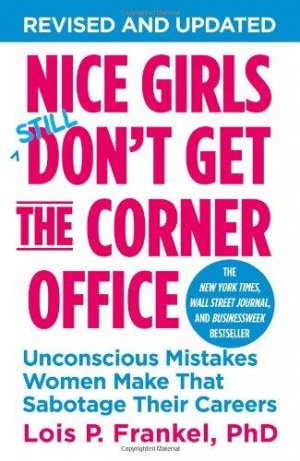 NICE GIRLS DON'T GET THE CORNER OFFICE