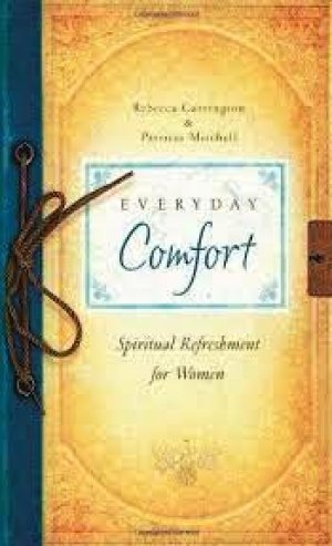 EVERYDAY COMFORT: SPIRITUAL REFRESHMENT FOR WOMEN
