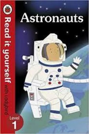 Read It Yourself with Ladybird Astronauts: Level 1