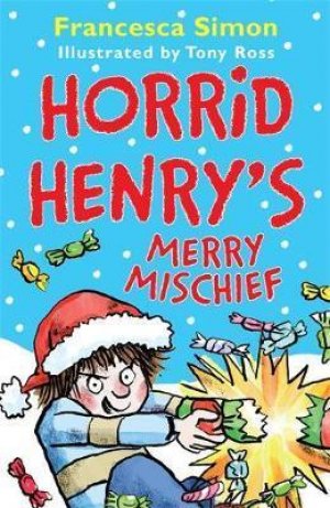 HORRID HENRY'S-MERRY MISCHIEF