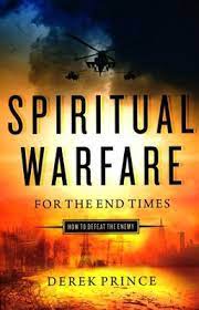 SPIRITUAL WARFARE FOR THE END TIMES