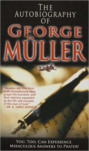 AUTOBIOGRAPHY OF GEORGE MULLER
