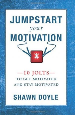 JUMPSTART YOUR MOTIVATION