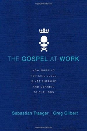 THE GOSPEL AT WORK