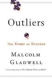 OUTLIERS:THE STORY OF SUCCESS