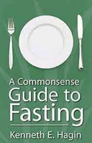 A COMMONSENSE GUIDE TO FASTING